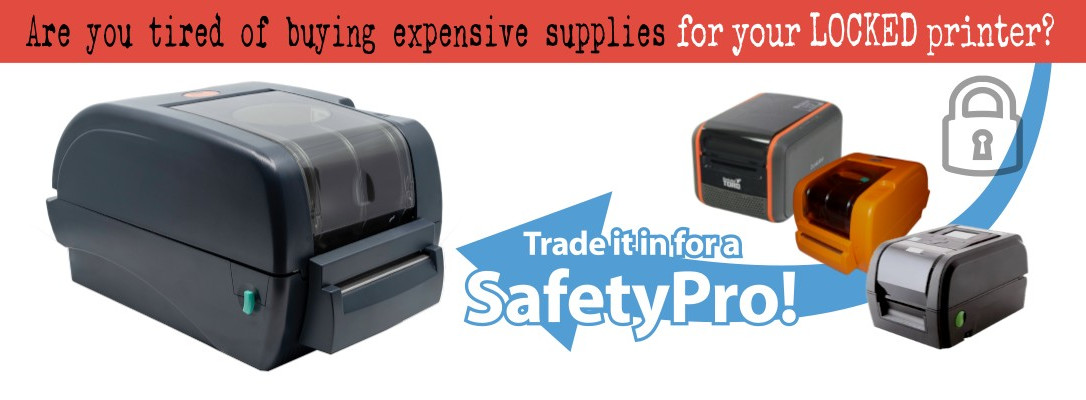 trade your duralabel, labeltac, or other locked printer for a safetypro